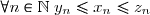 \forall n \in \mathbb{N} \; y_n \leq x_n \leq z_n